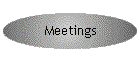 Meetings